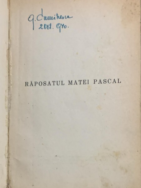 Raposatul Matei Pascal - Pirandello - din biblioteca lui Geo Dumitrescu