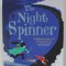 THE NIGHT SPINNER by ABI ELPHINSTONE , 2017