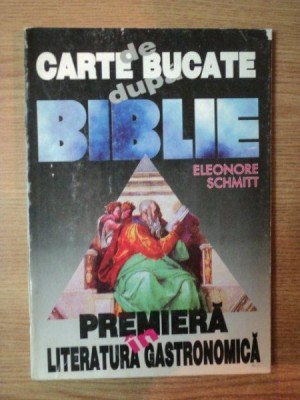 CARTE DE BUCATE DUPA BIBLIE de ELEONORE SCHMITT foto