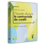 Clauzele abuzive in contractele de credit. Editia a II-a, revazuta si adaugita - Adriana Pena