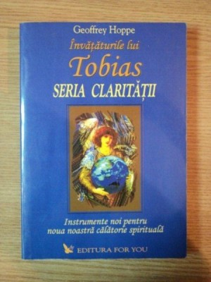 INVATATURILE LUI TOBIAS . SERIA CLARITATII de GEOFFREY HOPPE , 2007 foto