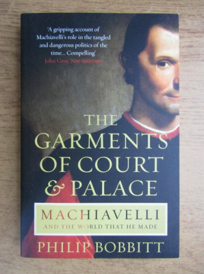 The garments of court and palace. Machiavelli and the world that he made. foto