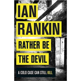 Rather Be The Devil - Ian Rankin