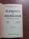 ELEMENTS DE SOCIOLOGIE - C. BOUGLE (CARTE IN LIMBA FRANCEZA)