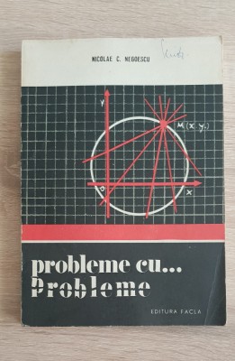 Probleme cu... probleme - Nicolae C. Negoescu foto