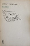 Bucuria - Giuseppe Ungaretti, Editie Bilingva It-Ro, 1988, Poezie, 135 pagini