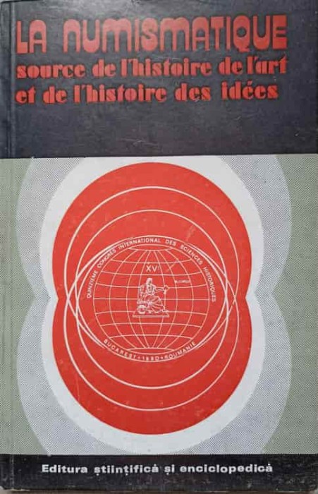 LA NUMISMATIQUE, SOURCE DE L&#039;HISTOIRE DE L&#039;ART ET DE L&#039;HISTOIRE DES IDEES-COLECTIV