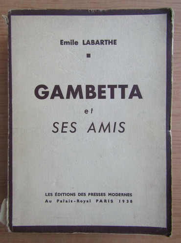 Gambetta et ses amis / &Eacute;mile Labarthe