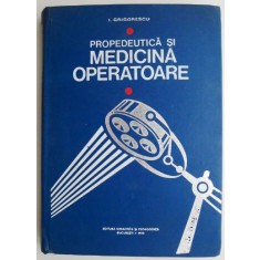 Propedeutica si medicina operatoare &ndash; I. Grigorescu