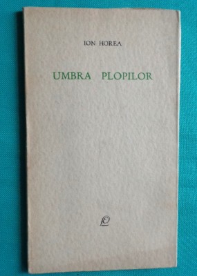 Ion Horea &amp;ndash; Umbra plopilor ( prima editie ) foto
