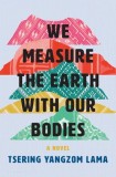We Measure the Earth with Our Bodies