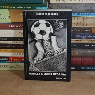 MIRCEA M. IONESCU - HAMLET A MURIT DEGEABA , 2003 , DEDICATIE / AUTOGRAF * foto