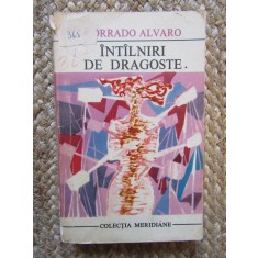 Intalniri de dragoste, Corrado Alvaro, Ed Univers 1971, vol 1