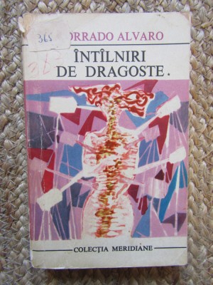 Intalniri de dragoste, Corrado Alvaro, Ed Univers 1971, vol 1 foto
