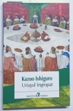 URIASUL INGROPAT de KAZUO ISHIGURO , 2015
