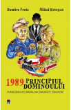 1989 Principiul dominoului - Dumitru Preda, Mihai Retegan