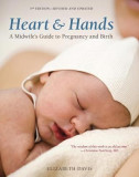 Heart &amp; Hands: A Midwife&#039;s Guide to Pregnancy and Birth, 2019
