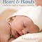 Heart &amp; Hands: A Midwife&#039;s Guide to Pregnancy and Birth