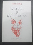 ISTORICII SI SECURITATEA - IOAN OPRIS - CARTONATA