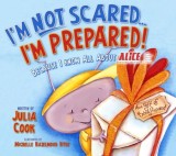 I&#039;m Not Scared... I&#039;m Prepared!: Because I Know All about Alice