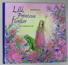 LILI , PRINTESA FLORILOR de DANIELA DRESCHER , 2015