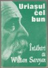 Uriasul cel bun - Intalniri cu William Saroyan, 1999