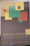 IDEEA DE NATURA. O ISTORIE A GANDIRII COSMOLOGICE EUROPENE-R.G. COLLINGWOOD-201765