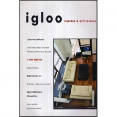 - Igloo - Habitat & arhitectura - revista - Nr. 17 mai 2003 - 118435