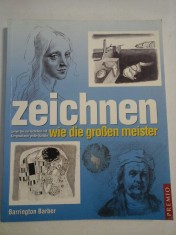 ZEICHNEN WIE DIE GROSEN MEISTER - Barrington BARBER