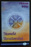 TRAIAN DORZ: NUMELE BIRUITORULUI (GANDURI ALESE/MEDITATII)[OASTEA DOMNULUI 2007]