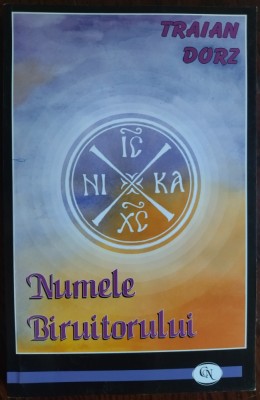TRAIAN DORZ: NUMELE BIRUITORULUI (GANDURI ALESE / MEDITATII) [OASTEA DOMNULUI, 2007] foto