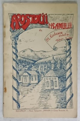 APOSTOLII NEAMULUI de P.C. GODESCU , STUDENT IN TEOLOGIE , INVATATOR , 1907 foto