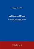 Aufkl&auml;rung und Utopie : gesammelte Aufs&auml;tze und Vortr&auml;ge zur Literaturgeschichte.