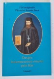 DESPRE INDUMNEZEIREA OMULUI PRIN HAR , VOL. I de ARSENIE BOCA , 2005 , * MINIMA UZURA
