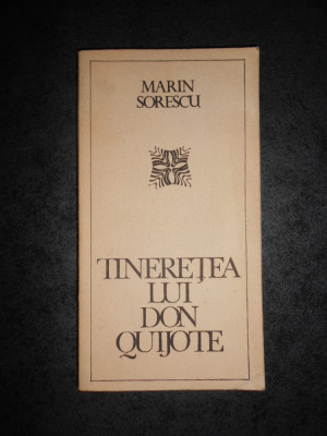MARIN SORESCU - TINERETEA LUI DON QUIJOTE (1968, contine autograful autorului) foto