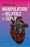 Manipulatorii si relatiile de cuplu - Isabelle Nazare-Aga