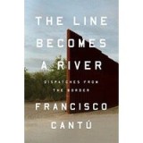 The Line Becomes a River: Dispatches from the Border
