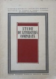 Studii Literatura Comparata - Colectiv, Editura Academiei Romane 1968, 294 pagini, Literatura Romana