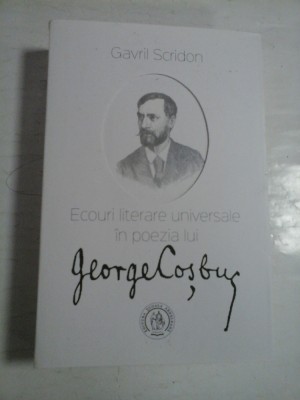 Ecouri literare universale in poezia lui GEORGE COSBUC - Gavril Scridon foto