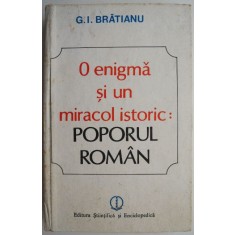 O enigma si un miracol istoric: poporul roman &ndash; G. I. Bratianu