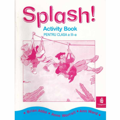 Brian Abbs, Anne Worrall, Ann Ward - Splash! - Activity Book pentru clasa a III-a - 131851 foto