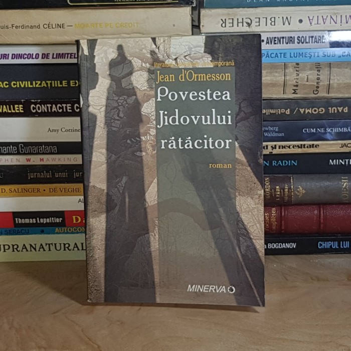 JEAN D&#039;ORMESSON - POVESTEA JIDOVULUI RATACITOR ( ROMAN ) , 2006 *