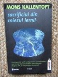 SACRIFICIUL DIN MIEZUL IERNII de MONS KALLENTOFT , 2011
