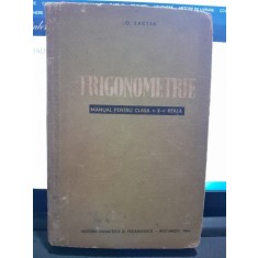 Trigonometrie, manual pentru clasa a X-a reala - O.Sacter