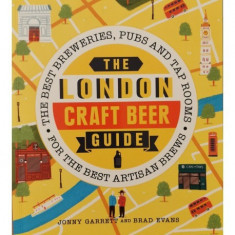 The London Craft Beer Guide - Jonny Garrett, Brad Evans