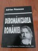 Adrian Păunescu, Derom&acirc;nizarea Rom&acirc;niei