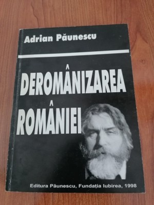 Adrian Păunescu, Derom&amp;acirc;nizarea Rom&amp;acirc;niei foto