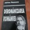 Adrian Păunescu, Derom&acirc;nizarea Rom&acirc;niei