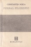 Constantin Noica - Jurnal Filozofic (1996), Humanitas, Filosofie, Limba Romana, Coperta Brosata, Stare Buna