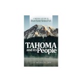 Tahoma and Its People: A Natural History of Mount Rainier National Park
